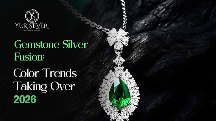Gemstone Silver Fusion: Color Trends Taking Over 2026