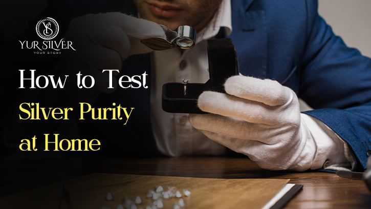 How to Test Silver Purity at Home: Easy Methods to Check Real Silver (2026 Guide)