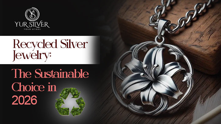Recycled Silver Jewelry: The Sustainable Choice in 2026